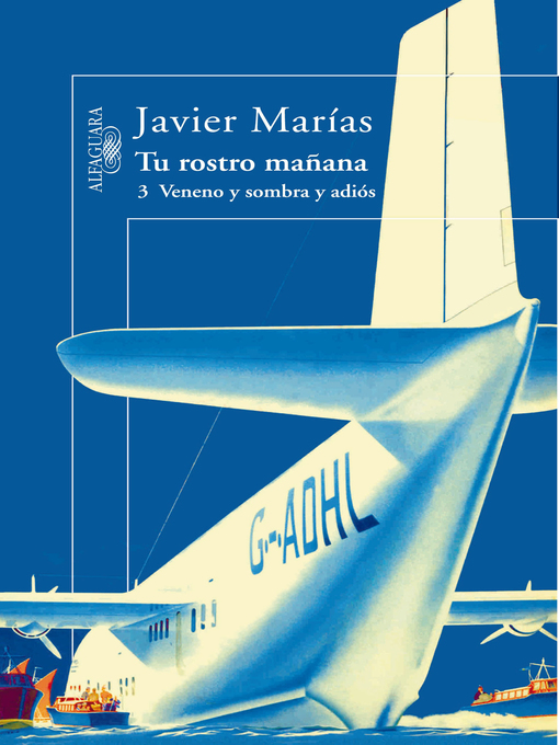 Title details for Tu rostro mañana. 3 Veneno y sombra y adiós by Javier Marías - Available